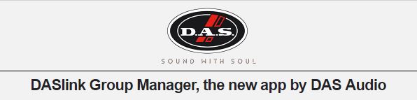 DASlink Group Manager, the New App by DAS Audio